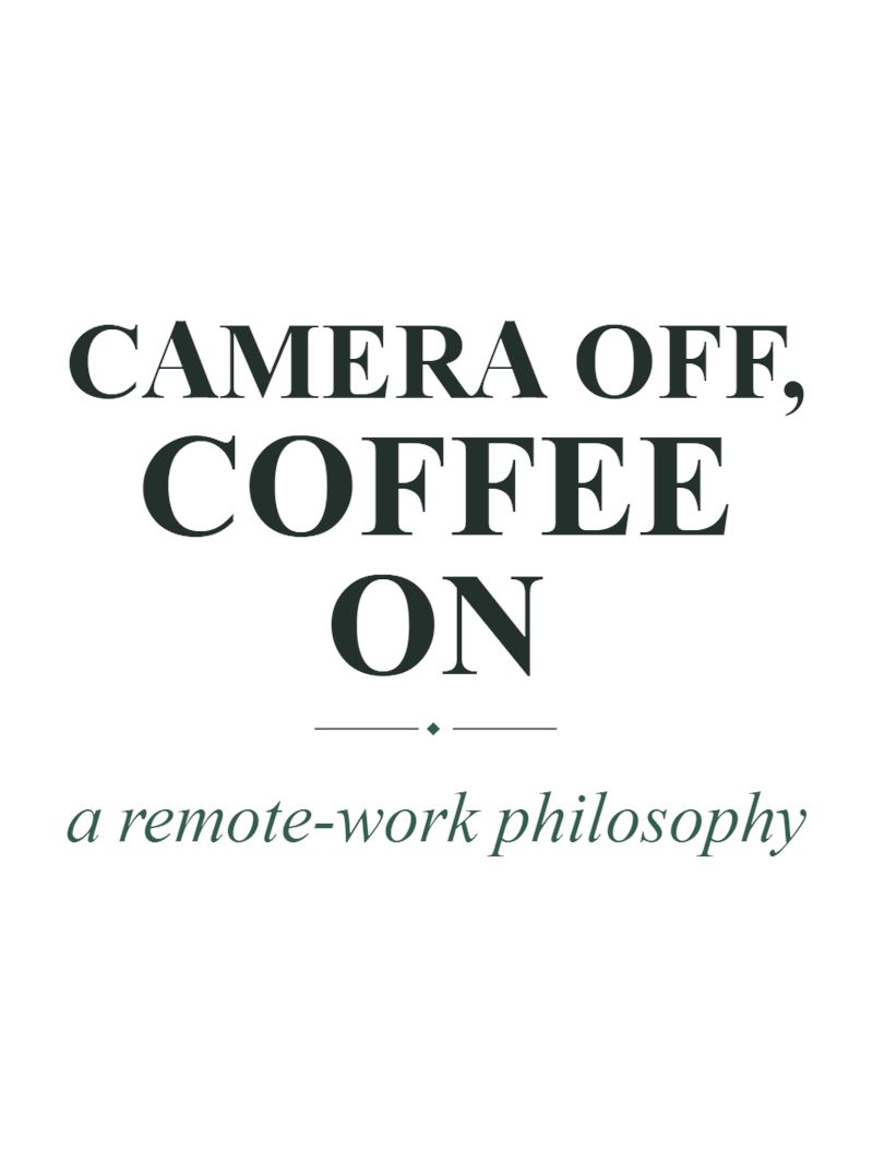 Mug design close-up: Camera Off, Coffee On in dark serif capitals above the line a remote-work philosophy