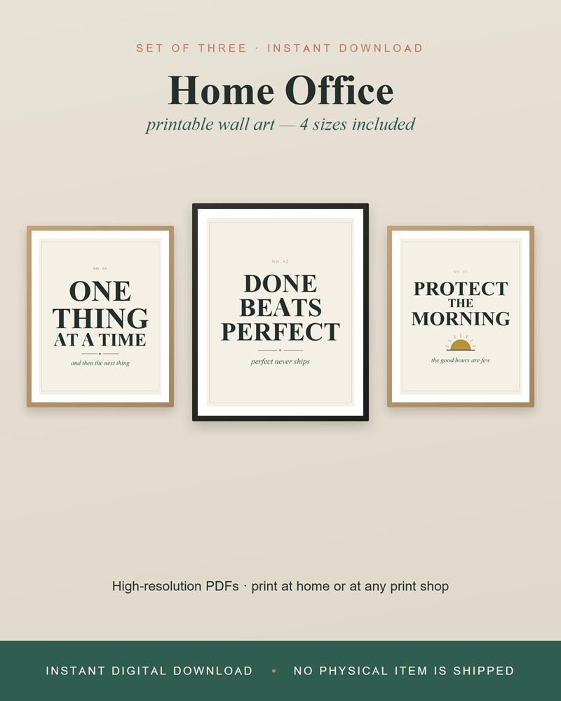 Three framed home office prints: One Thing at a Time, Done Beats Perfect and Protect the Morning