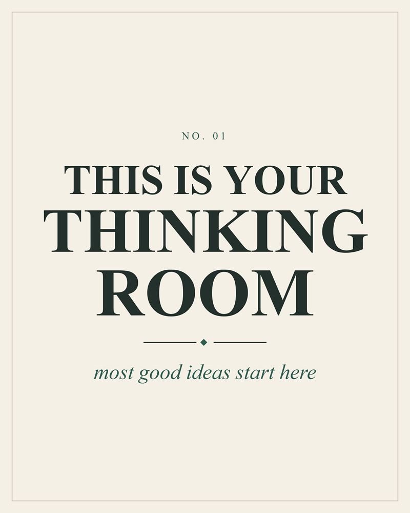 Full design of the This Is Your Thinking Room print: dark green serif capitals over a thin rule on cream